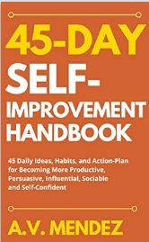 45 Day Self-Improvement Handbook by A. V.&nbsp;Mendez