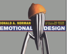 Emotional Design Why We Love or Hate Everyday Things, Our Emotional&nbsp;Responses